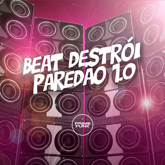 Beat Destrói Paredão 1.0