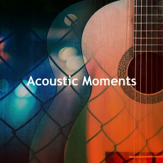 Acoustic Moments by Acousticman Chillout