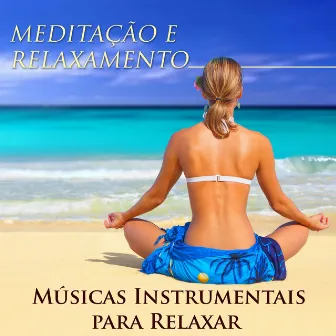 Meditação e Relaxamento - Musicas Instrumentais para Relaxar by Aromatic Sense