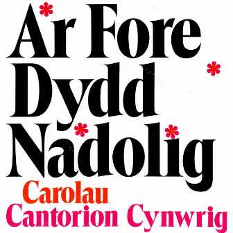 Ar Fore Dydd Nadolig by Cantorion Cynwrig