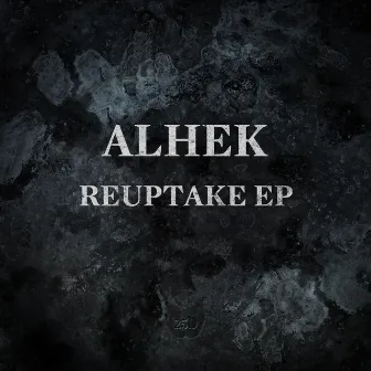 Reuptake EP by Alhek