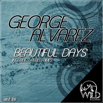 Beautiful Days by George Alvarez