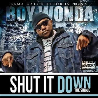 Shut It Down by Boy Wonda