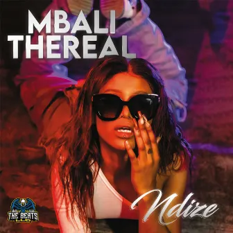 Ndize by Mbali The Real