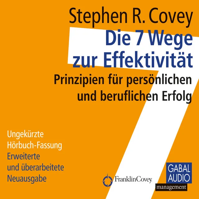 Kapitel 1 & Kapitel 2 & Kapitel 3.1 - Die 7 Wege zur Effektivität