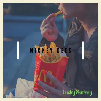 Mickey Dee's (Heart On Ice Parady) by Lucky Murray