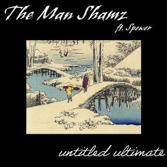 Untitled Ultimate by The Man Shamz