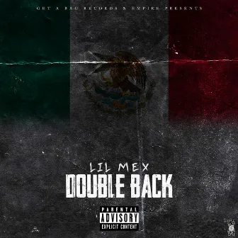 Double Back by Lil Mex