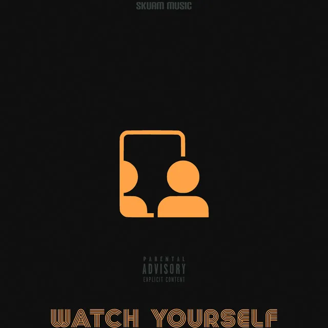 Watch Yourself