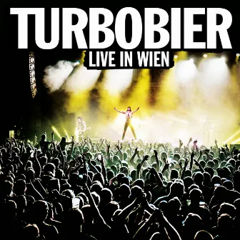 Live in Wien by TURBOBIER