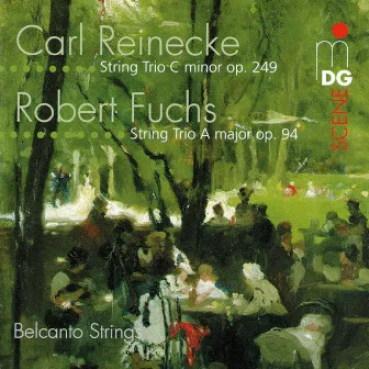 Reinecke & Fuchs: String Trios by Belcanto Strings