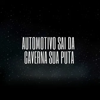 Automotivo Sai da Caverna Sua Puta by DJ MARQUES 011