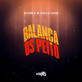 Balança os Peitos by MC Caiozin