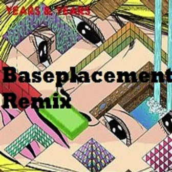 King Years and Years (Baseplacement Remix) [Original] by King