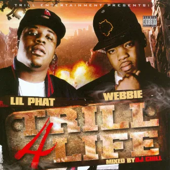 Trill 4 Life by Lil Phat