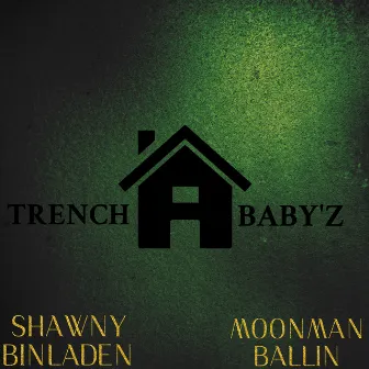 TRENCH BABY'Z by Moonman Ballin