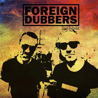 Soul Rebelòt by Foreign Dubbers