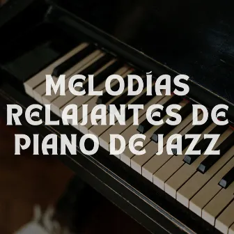 Melodías Relajantes De Piano De Jazz by Jazz suave Nueva York