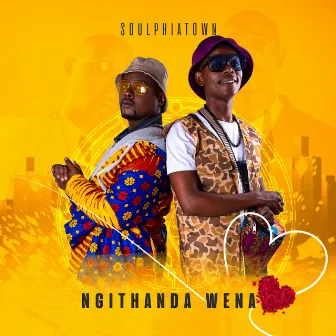 Ngithanda Wena by Soulphiatown