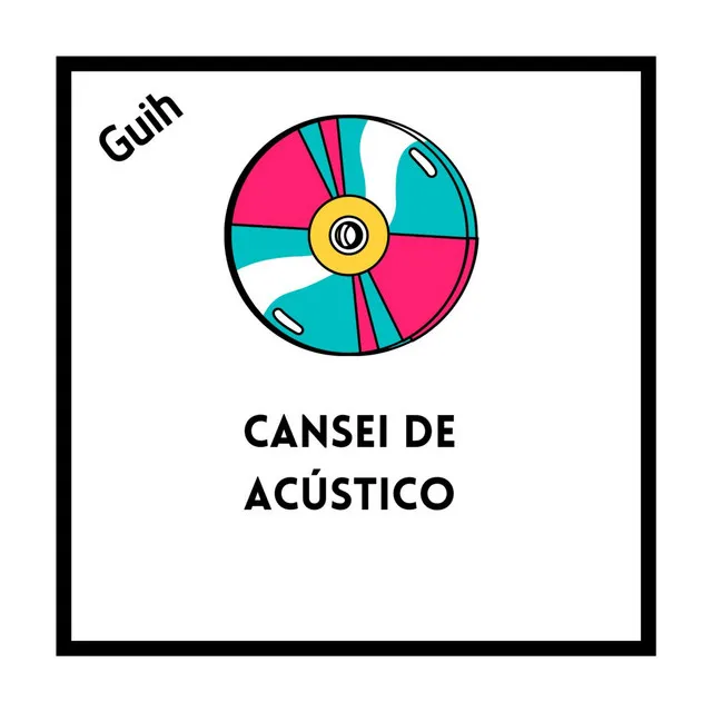 Cansei de acústico