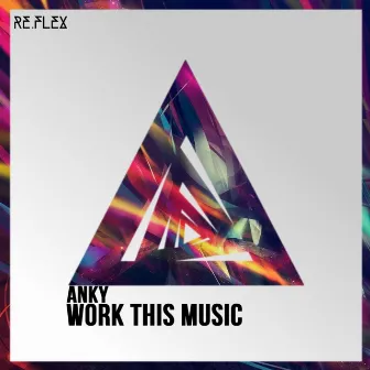 Work This Music by Anky