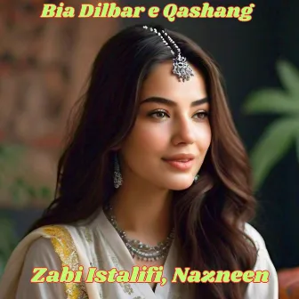 Bia Dilbar e Qashang by Nazneen