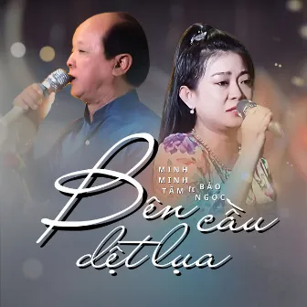 Bên Cầu Dệt Lụa by Minh Minh Tâm