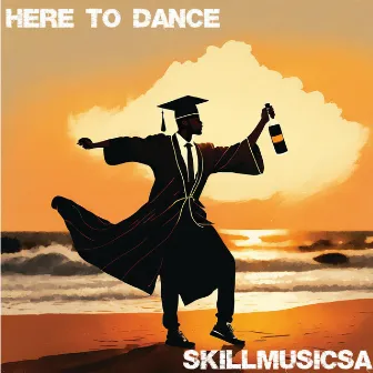 Here To Dance by SkillMusicsa