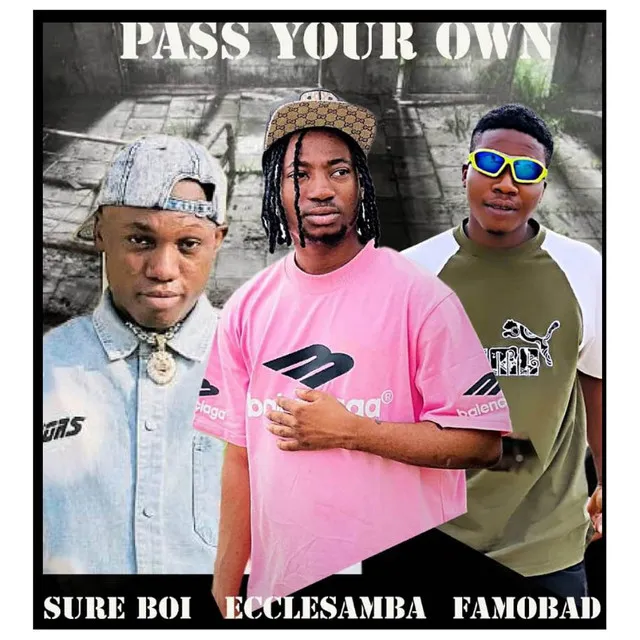 Pass Your Own - Original