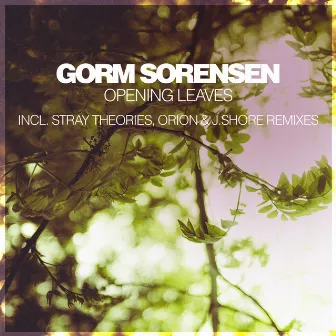 Opening Leaves by Gorm Sorensen