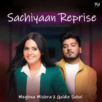 Sachiyaan Reprise by Meghna Mishra