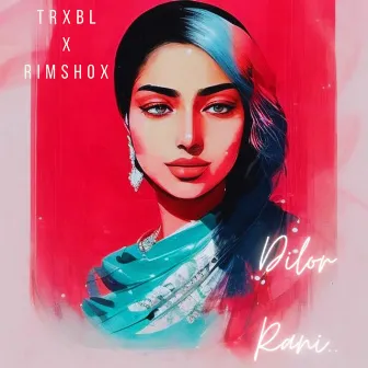 Dilor Rani by Rimshox