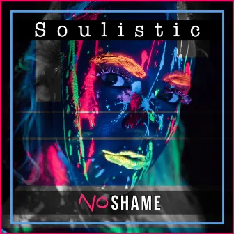 No Shame by Soulistic