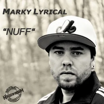 Nuff by Marky Lyrical