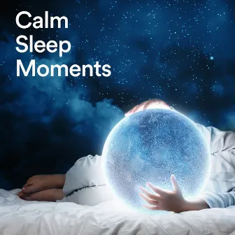 Calm Sleep Moments by Humpty Dumpty Kids