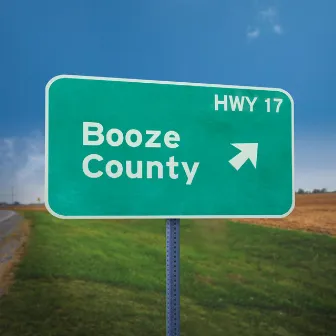 Booze County by Booze County Boiz