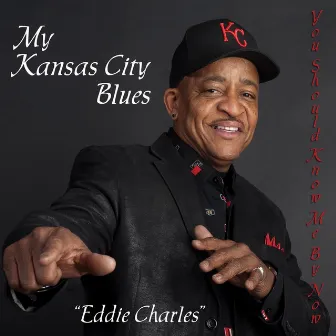 My Kansas City Blues by Eddie Charles