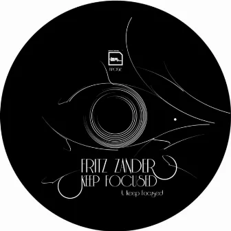 Keep Focused by Fritz Zander