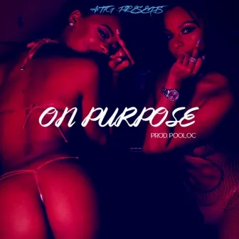 On Purpose by Lil 400