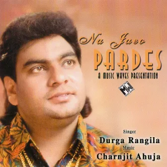 Na Jaeo Pardes by Durga Rangila