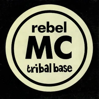 Tribal Base by Rebel MC