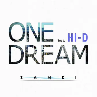 ONE DREAM feat.HI-D by Zanki