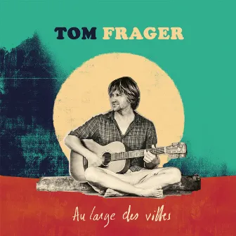 Au large des villes by Tom Frager