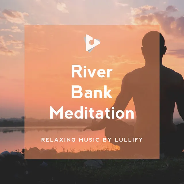 River Bank Meditation