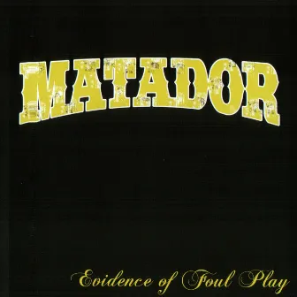 Evidence of Foul Play by Matador