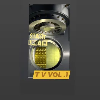 T V vol 1 by Stash LoMain