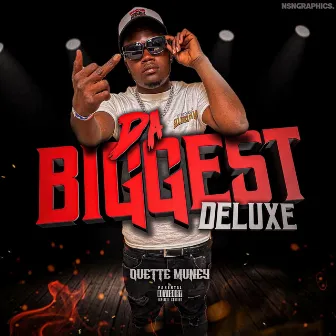 The Biggest Deluxe by Quette Muney