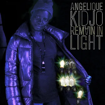 Remain in Light by Angelique Kidjo