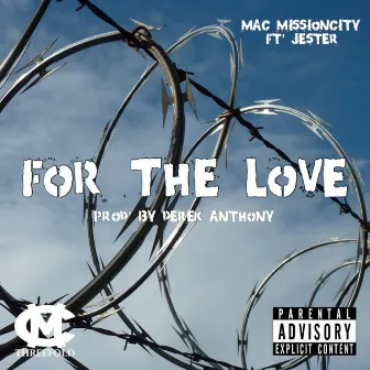 For the Love by Mac MissionCity