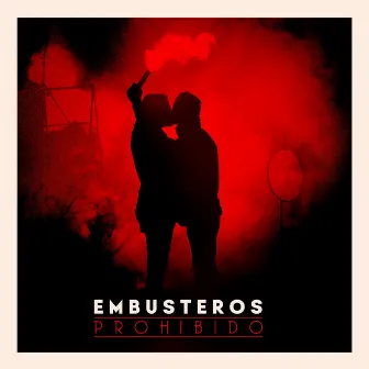 Prohibido by Embusteros